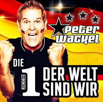 Peter Wackel - Die Nummer 1 der Welt sind wir